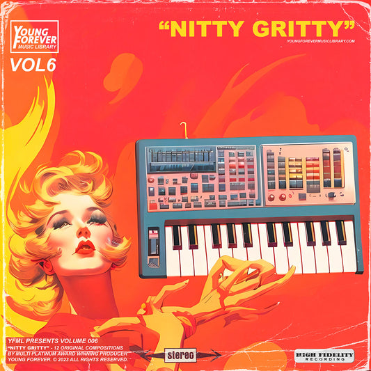 Young Forever Music Library - "VOL 6 - NITTY GRITTY" (COMPS + STEMS)
